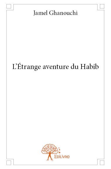 L'étrange aventure du habib