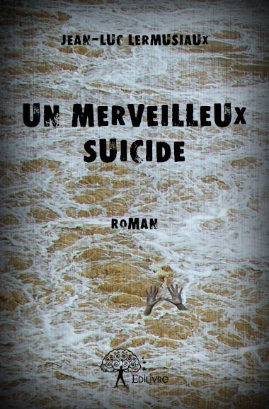 Un merveilleux suicide