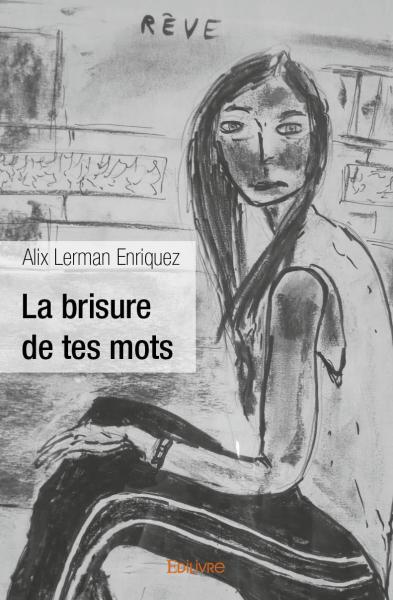 La brisure de tes mots