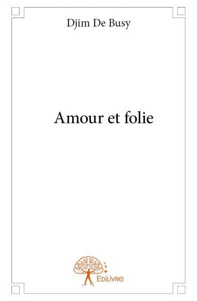 Amour et folie