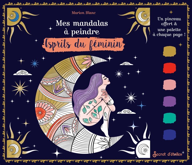 Mes mandalas à peindre : esprits du féminin