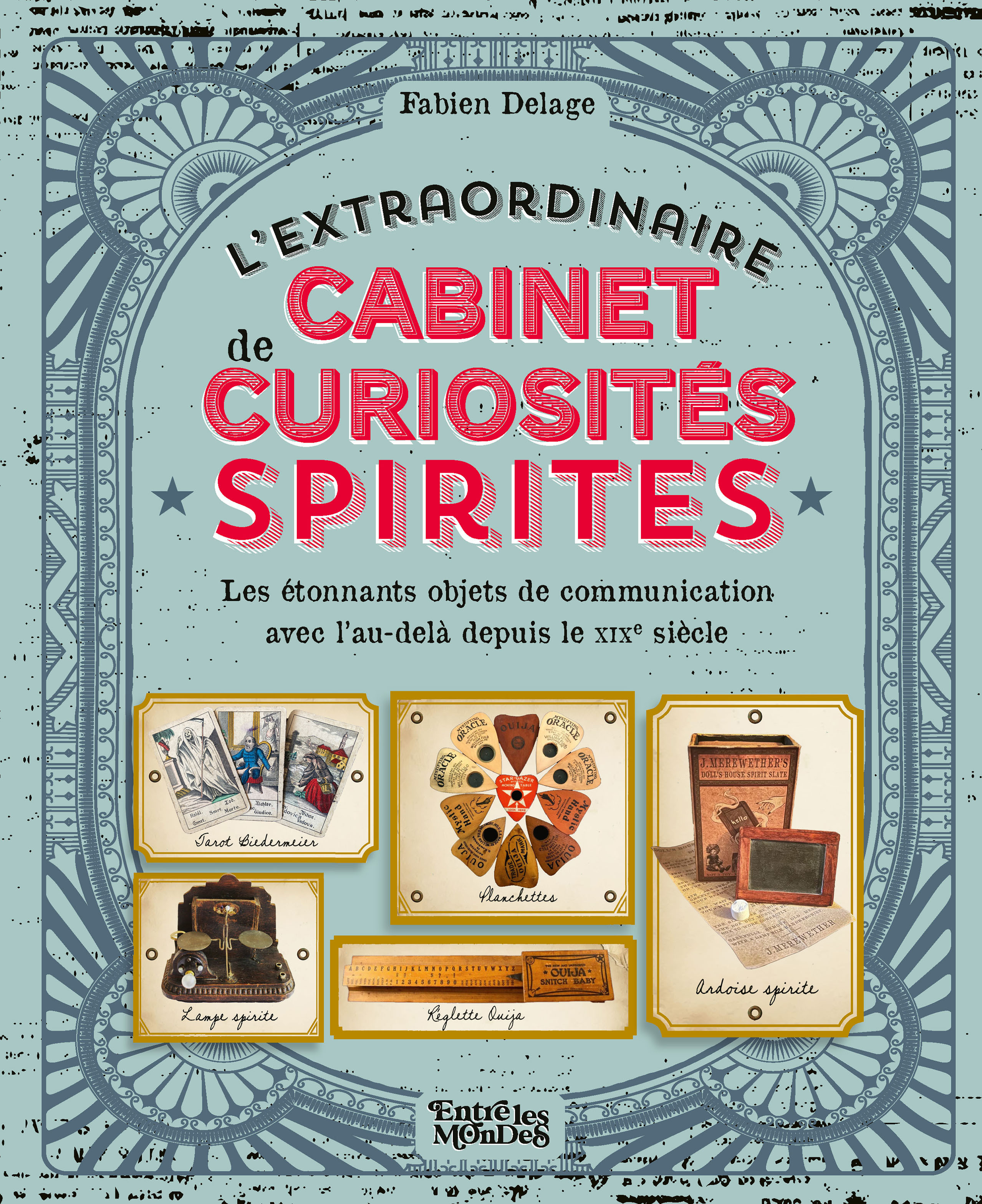 L'extraordinaire cabinet des curiosités spirites