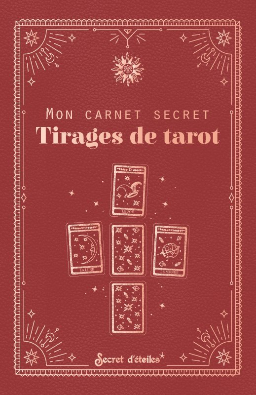 Mon carnet secret : tirages de tarot