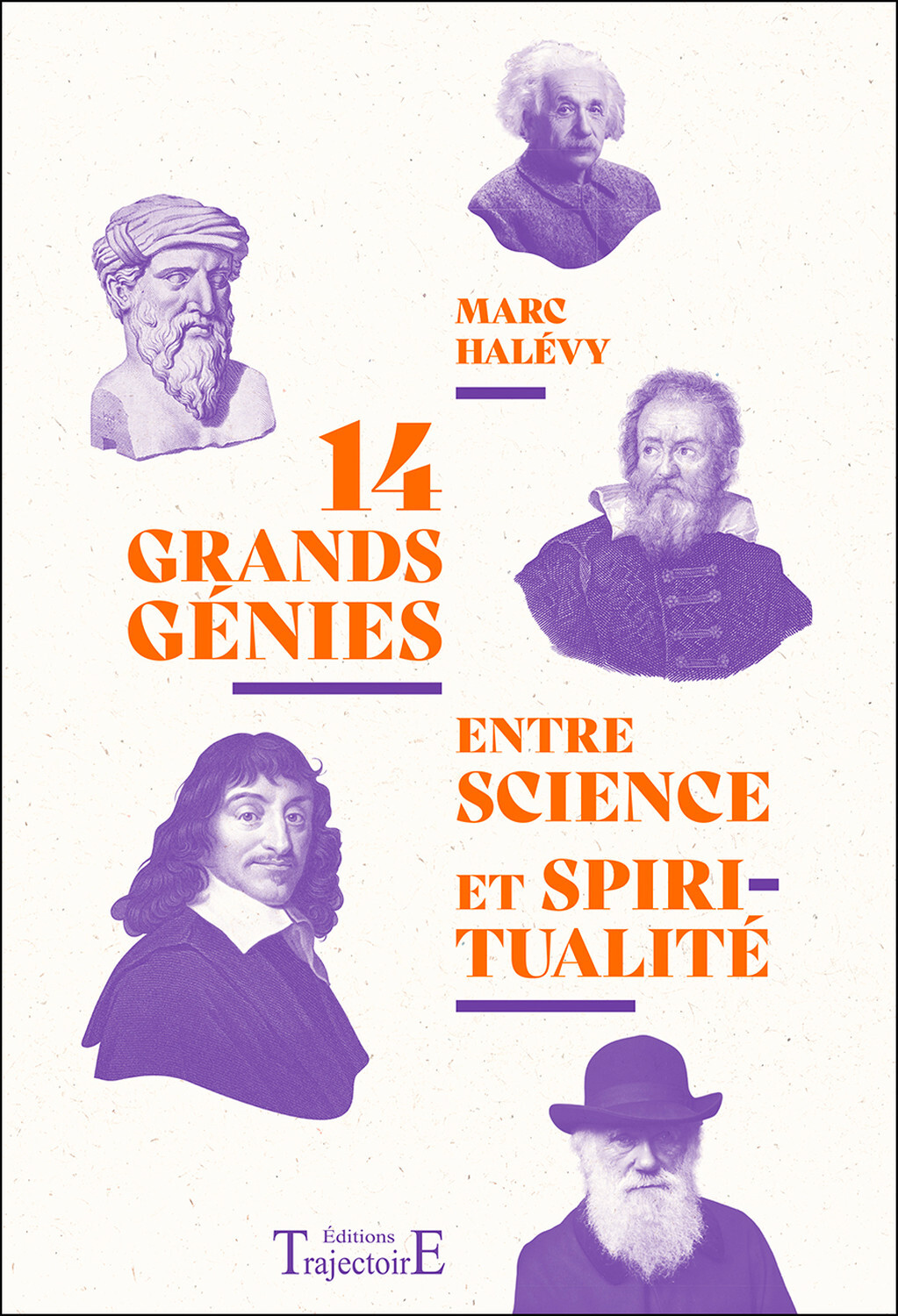 14 GRANDS GENIES ENTRE SCIENCE ET SPIRITUALITE