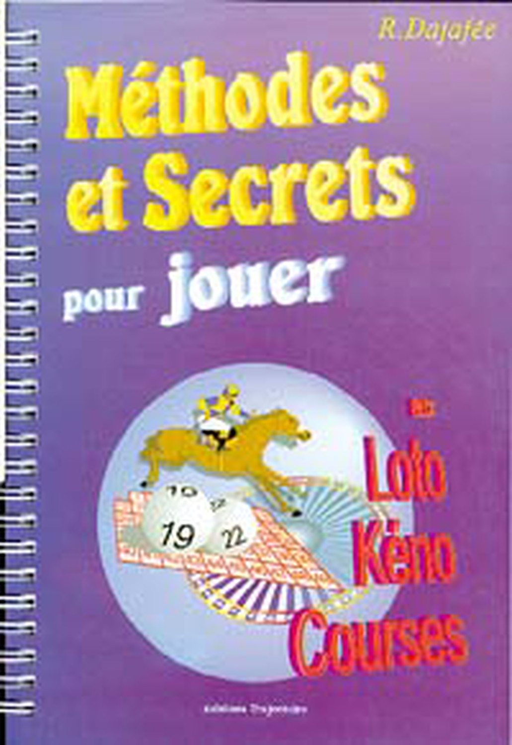METHODES ET SECRETS POUR JOUER AU LOTO