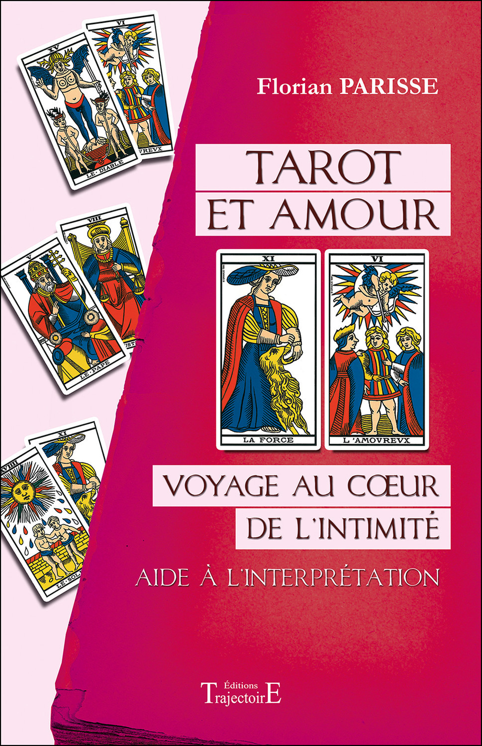 Tarot et amour - voyage au coeur de l'intimité, aide à l'interprétation