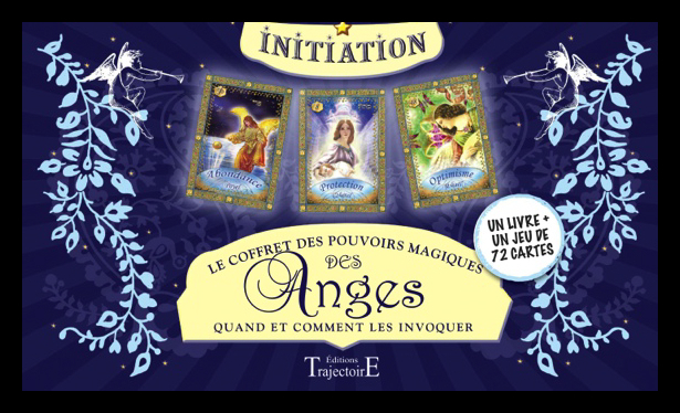 Le coffret des pouvoirs magiques des anges - quand et comment les invoquer...