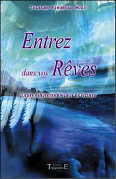 Entrez dans vos rêves - leurs différents niveaux de lecture