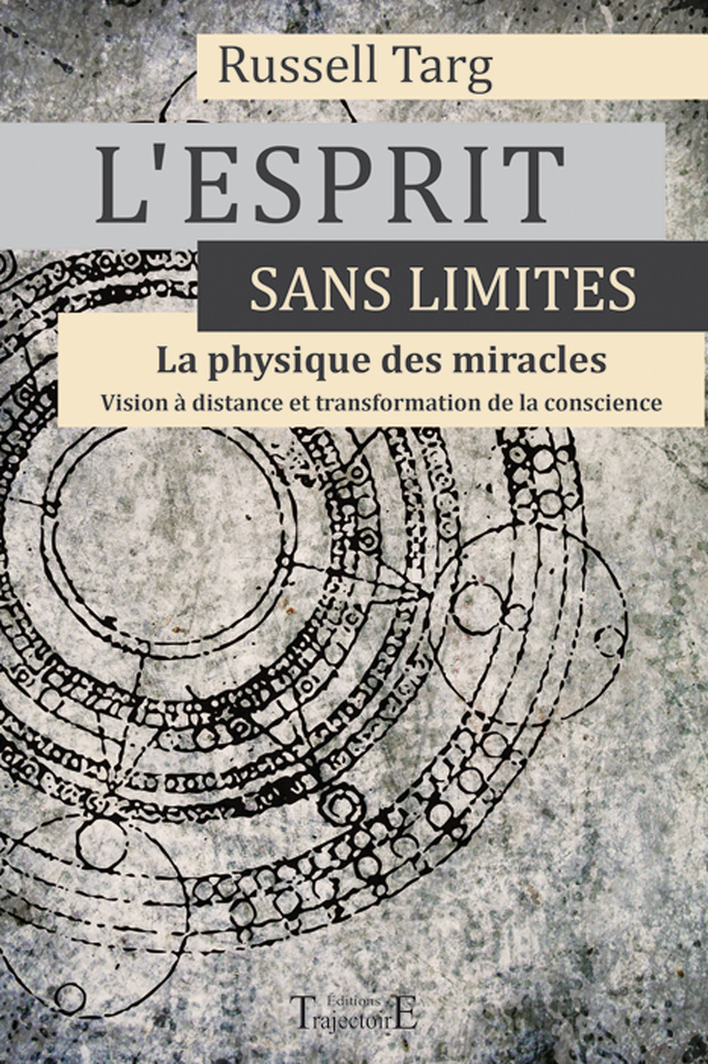 L'esprit sans limites - la physique des miracles