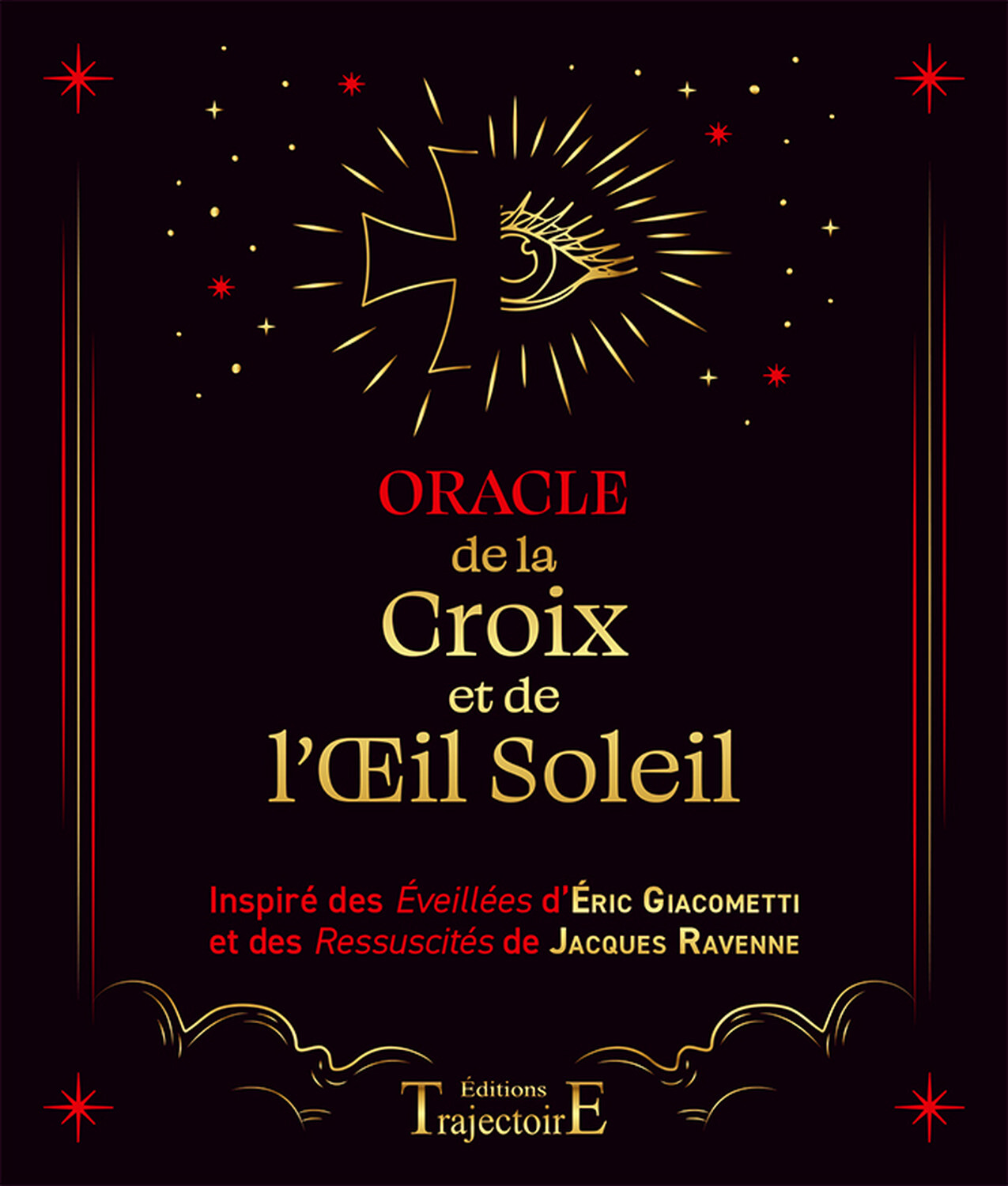 ORACLE DE LA CROIX ET DE L'OEIL SOLEIL - D'APRES LES BEST-SELLERS DE GIACOMETTI ET RAVENNE - COFFRET