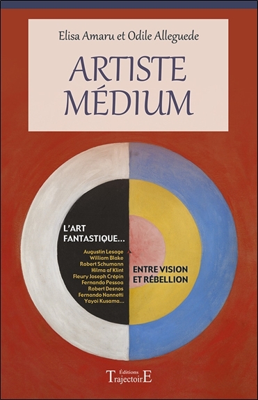 Artiste médium - l'art fantastique, entre vision et rébellion