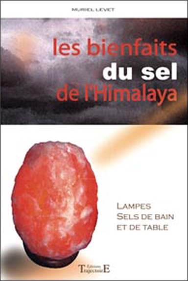 Les bienfaits du sel de l'Himalaya - lampes, sels de bain et de table