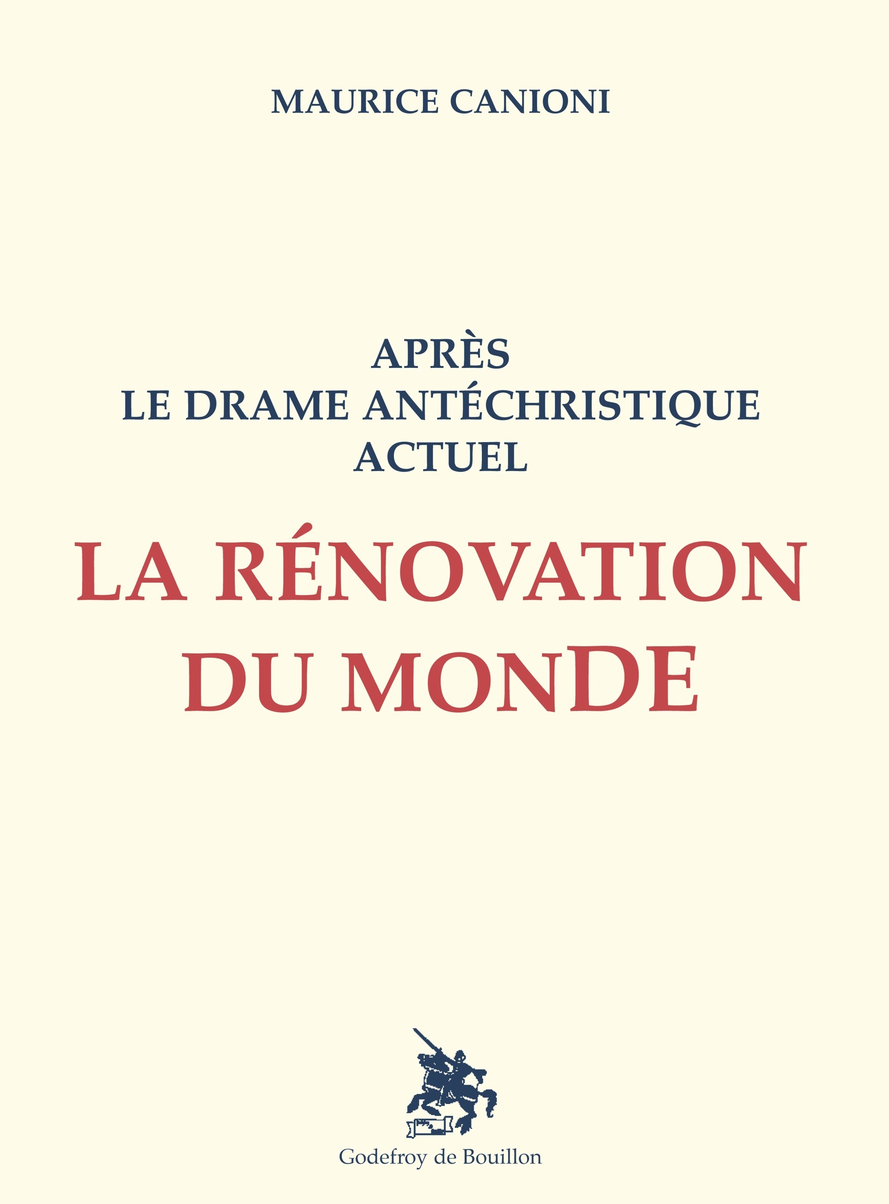 Après le drame antéchristique actuel la rénovation du monde
