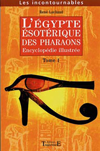L'Égypte ésotérique des pharaons - encyclopédie illustrée