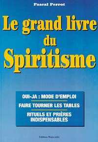 Le grand livre du spiritisme