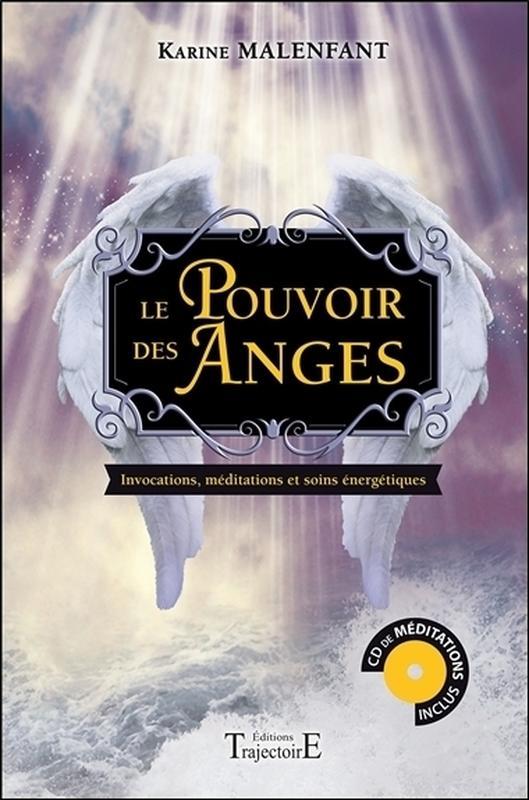 LE POUVOIR DES ANGES - INVOCATIONS, MEDITATIONS ET SOINS ENERGETIQUES - LIVRE + CD