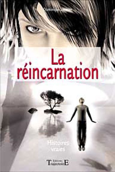 La réincarnation - histoires vraies