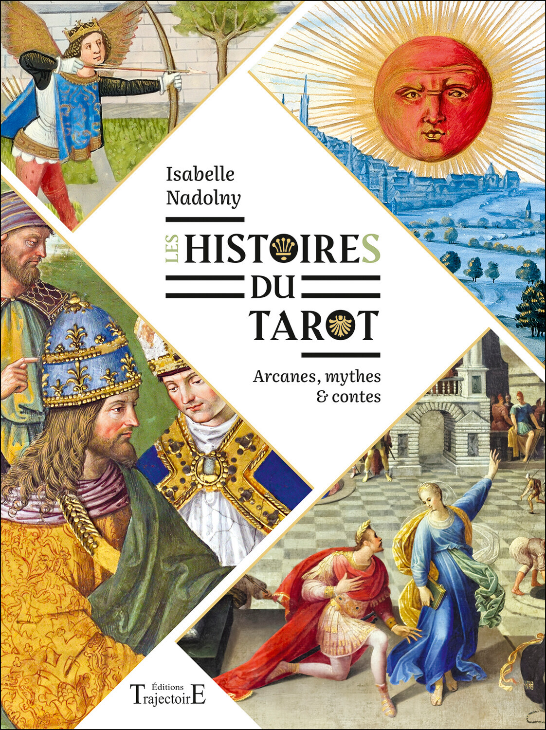 LES HISTOIRES DU TAROT - ARCANES, MYTHES & CONTES