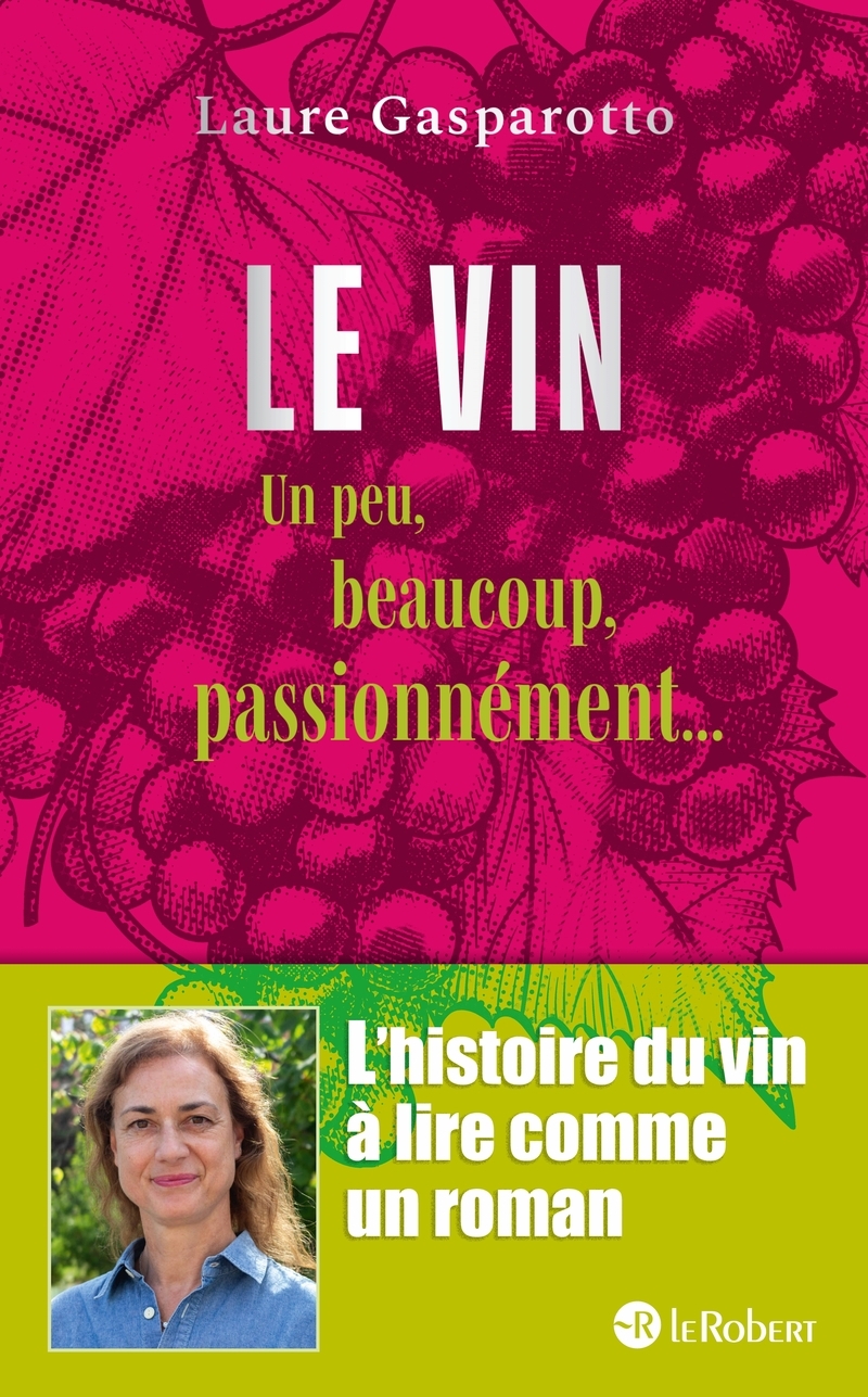 Le vin - Un peu, beaucoup, passionnément...
