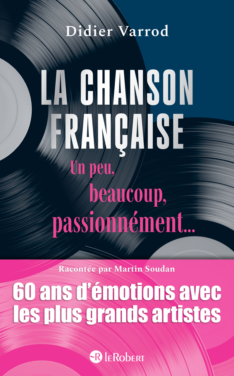 La chanson française - Un peu, beaucoup, passionnément...