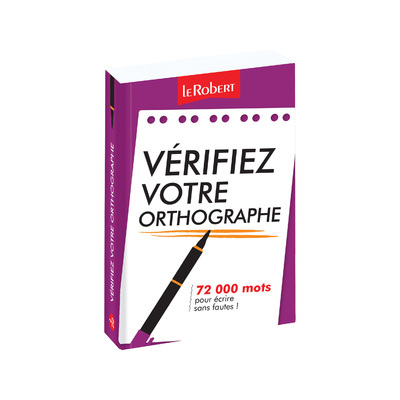 VERIFIEZ VOTRE ORTHOGRAPHE