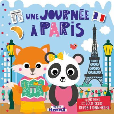 Mon P'tit Hemma - Histoire avec stickers repositionnables - Une journée à Paris - Une histoire avec plus de 60 stickers repositionnables
