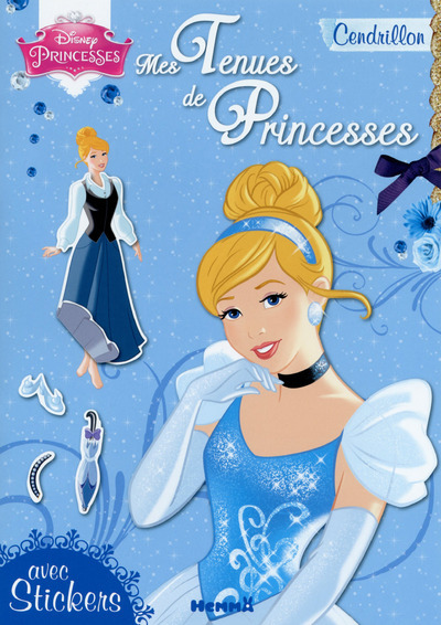 Disney Princesses Cendrillon Mes tenues de princesses