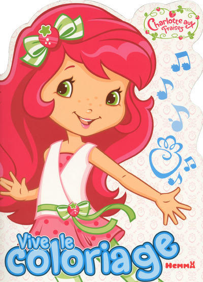 Charlotte aux Fraises Vive le coloriage (Fond blanc)