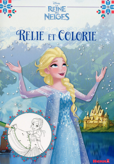 Disney La Reine des Neiges Relie et colorie