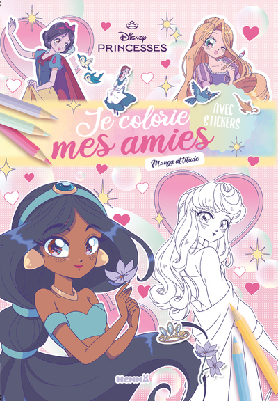 Disney Princesses - Je colorie mes amies - Princesses - Manga attitude