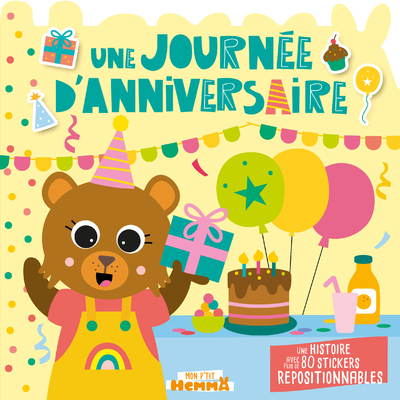 Mon P'tit Hemma - Histoire avec stickers repositionnables - Une journée d'anniversaire - Une histoire avec plus de 80 stickers repos