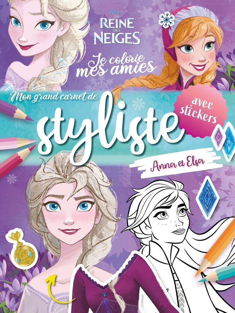 Disney La Reine des Neiges - Je colorie mes amies - Mon grand carnet de styliste - Anna et Elsa - avec stickers