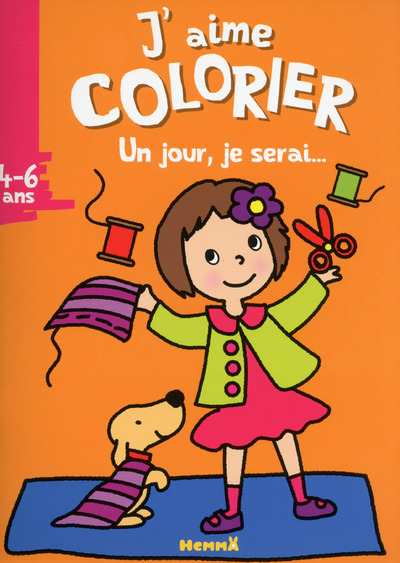 J'aime colorier un jour, je serai... (4-6ans) (couturière)