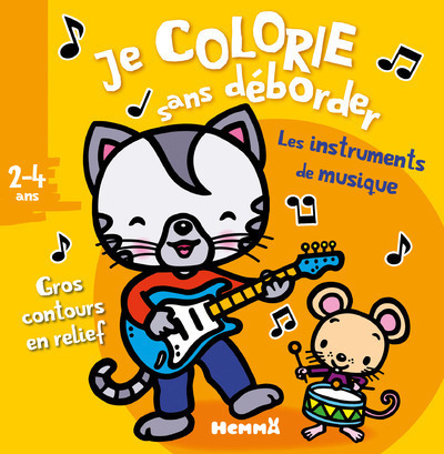 Je colorie sans déborder (2-4 ans) (Les instruments de musique)