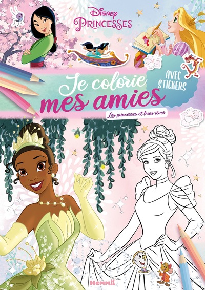 Disney Princesses - Je colorie mes amies - Les princesses et leurs rêves - Avec stickers