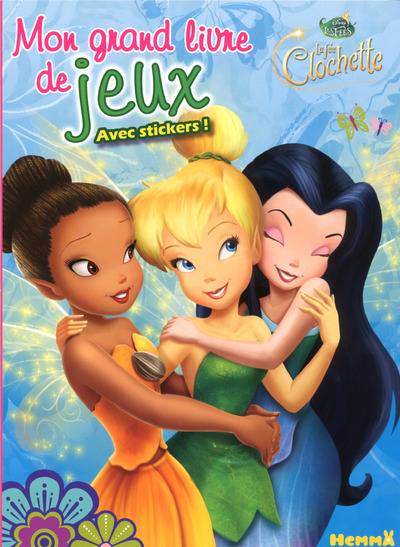 Disney La Fée Clochette Mon grand livre de jeux avec stickers !