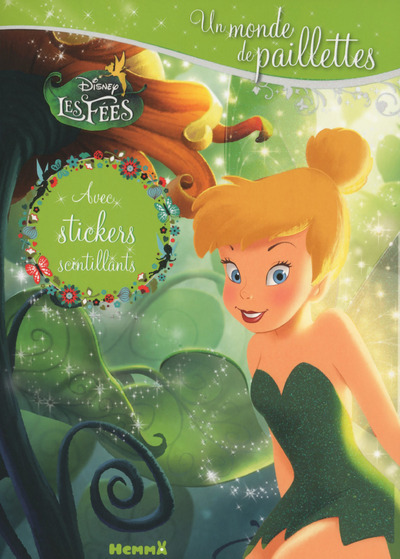 Disney Les Fées La Fée Clochette Un monde de paillettes