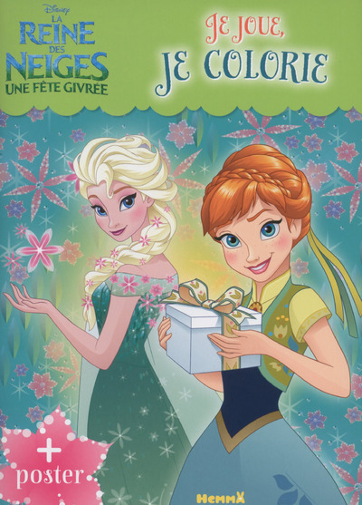Disney La Reine des Neiges Une fête givrée Je joue, je colorie + poster