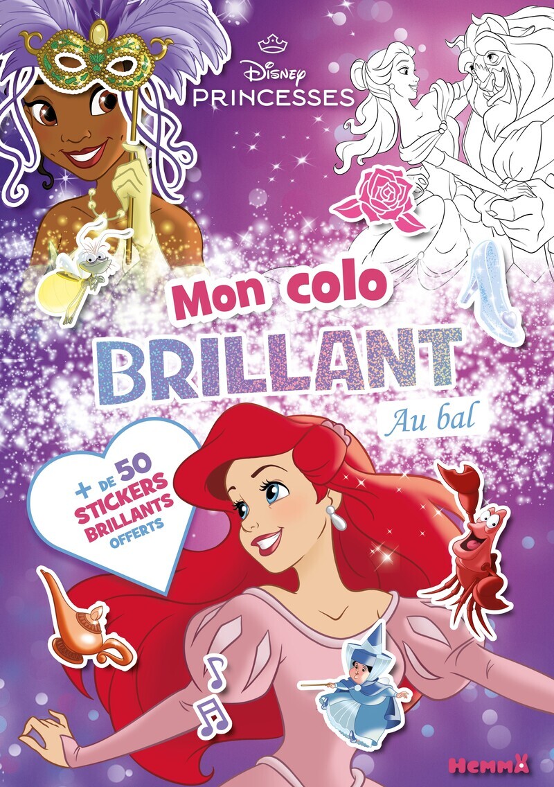 Disney Princesses - Mon colo brillant - Au bal - + de 50 stickers brillants offerts