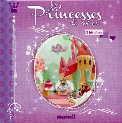 Les Princesses et moi - tome 1 2 histoires