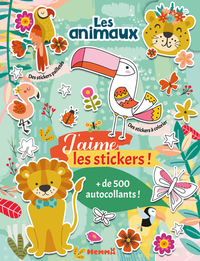 J'aime les stickers - Les animaux - + de 500 autocollants - Des stickers à colorier - Des stickers pailletés