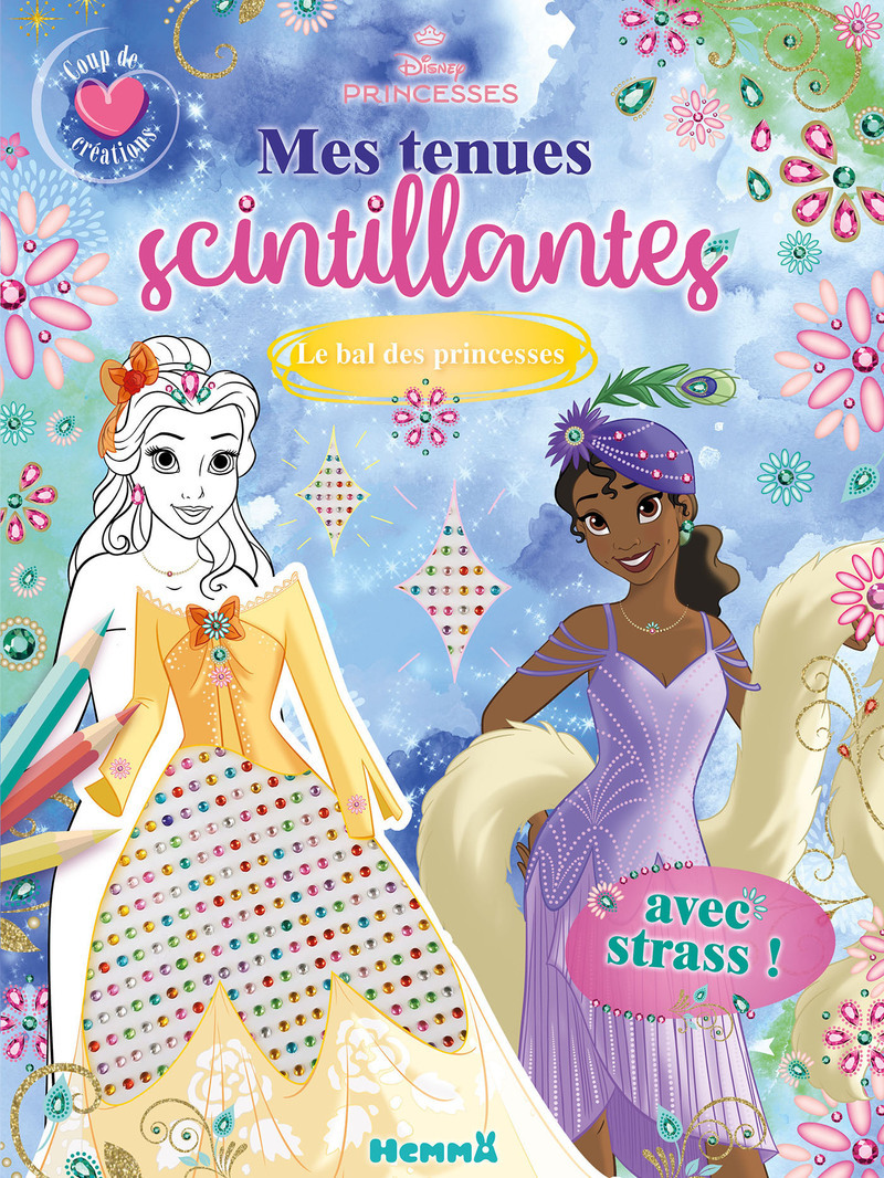 Disney Princesses - Mes tenues scintillantes - Coup de coeur créations - Le bal des princesses - Avec strass