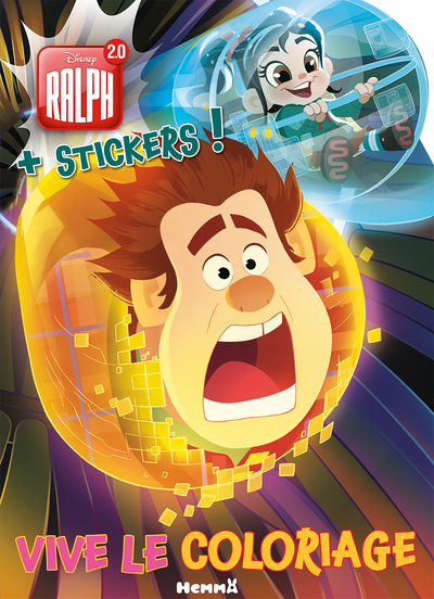 Disney Ralph 2.0 Vive le coloriage ! + Stickers