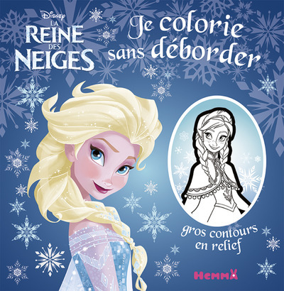 Disney La Reine des Neiges Je colorie sans déborder