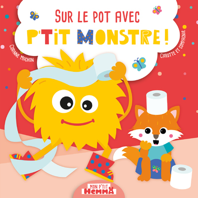 Sur le pot avec p'tit Monstre - Mon P'tit Hemma