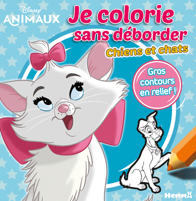 Disney Animaux Je colorie sans déborder - Chiens et chats
