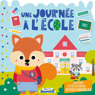 Mon P'tit Hemma - Histoire avec stickers repositionnables - Une journée à l'école - Histoire avec plus de 80 stickers repositionnabl