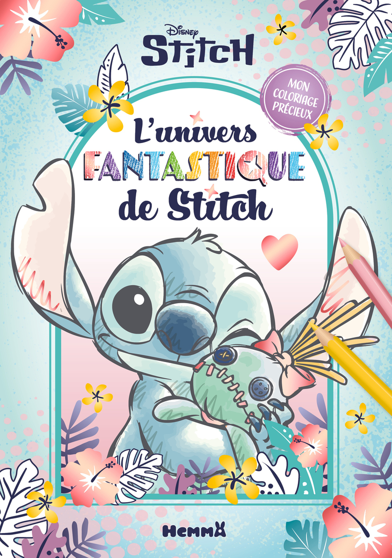 Disney Stitch - Mon coloriage précieux - L'univers fantastique de Stitch