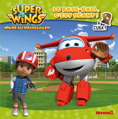 Super Wings Le base-ball, c'est géant ! A Cuba !