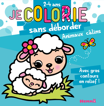 Je colorie sans déborder (2-4 ans) - Animaux câlins T65